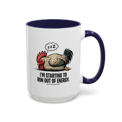 I’m Starting to Run Out of Energy Coffee Mug