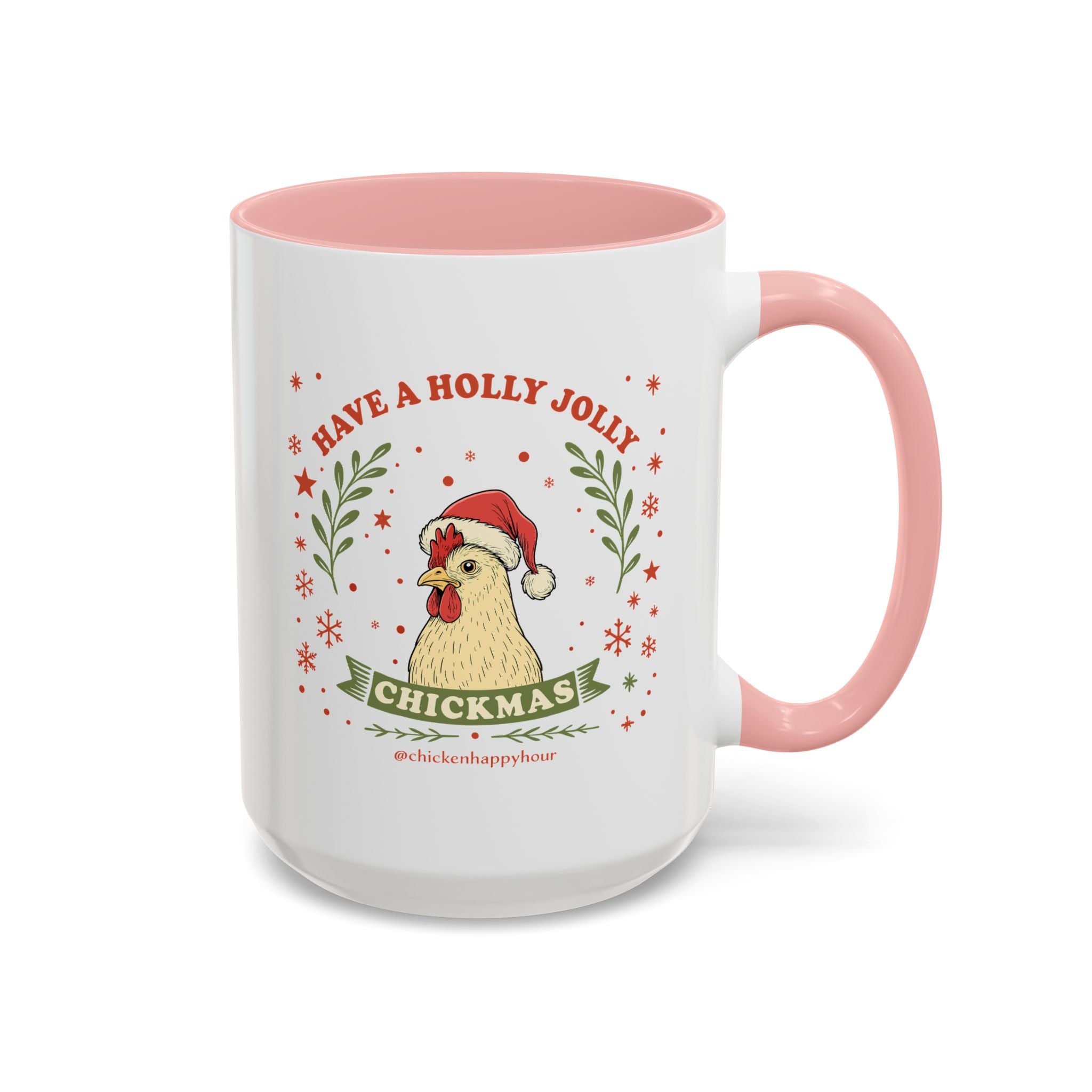 Have a Holly Chickmas Coffee Mug