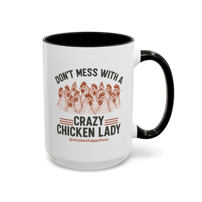 Don’t Mess With a Crazy Chicken Lady Coffee Mug