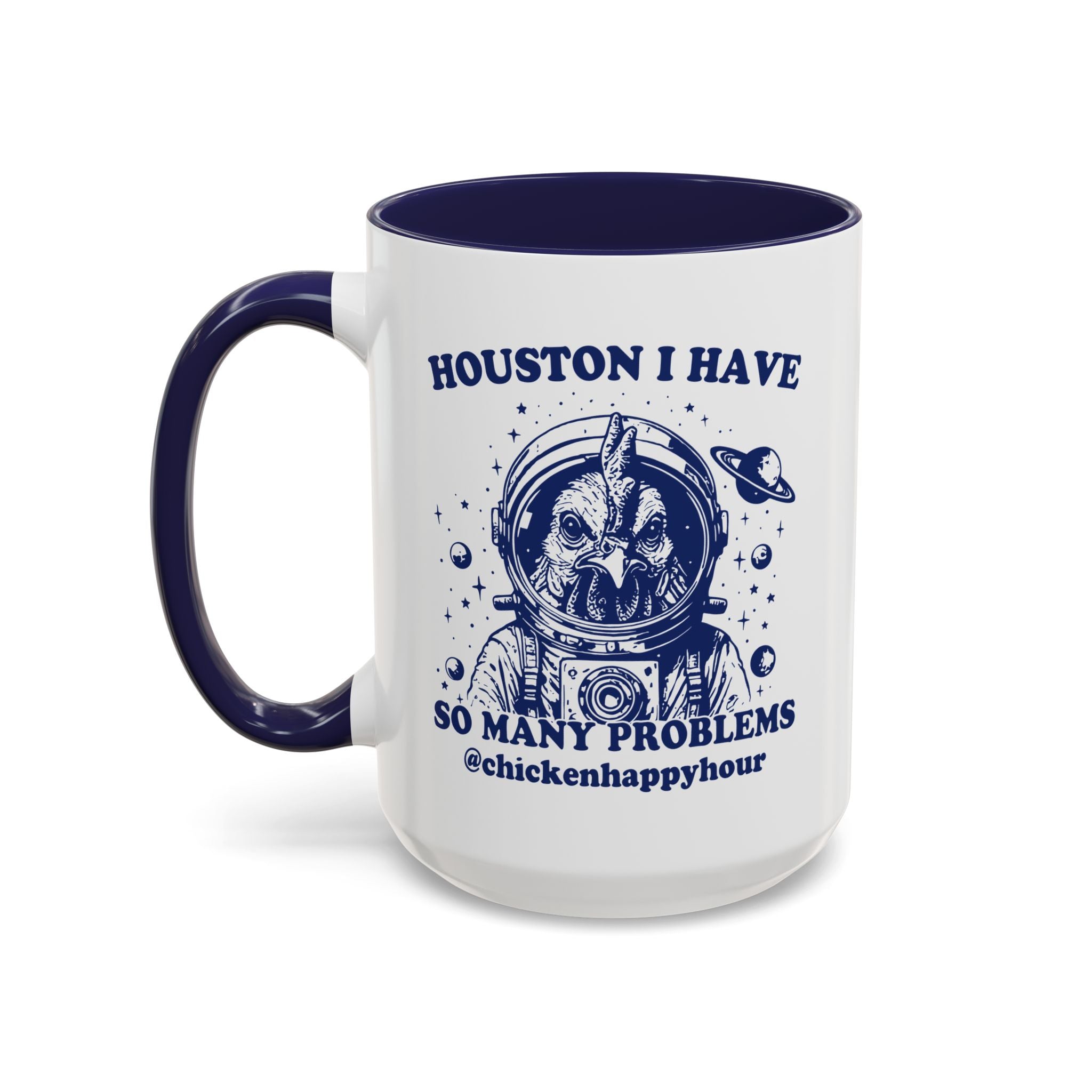 Houston I Have so Many Problems Coffee Mug