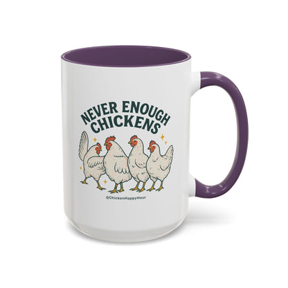 Never Enough Chickens Coffee Mug