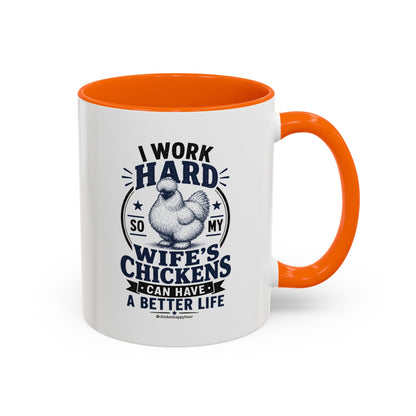 I Work Hard For Better Life Coffee Mug