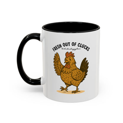 FRESH OUT OF CLUCKS Coffee Mug