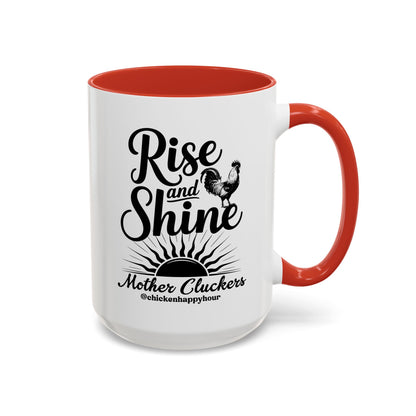 Rise And Shine Mother Cluckers Coffee Mug