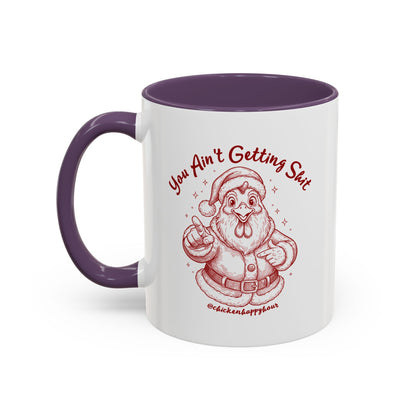 You Ain't getting SHIT Coffee Mug