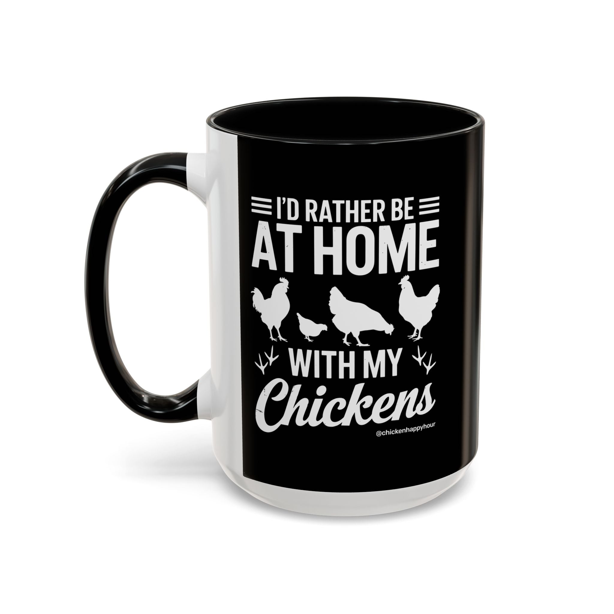 I'd Rather Be at Home With My Chickens Coffee Mug