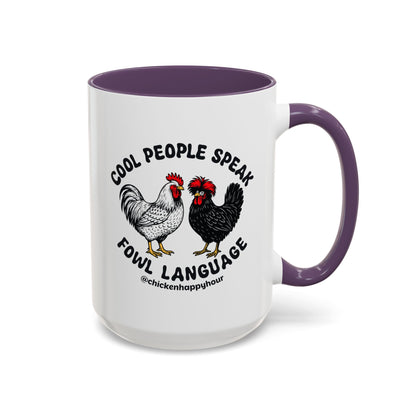 Cool People Speak Fowl Language Coffee Mug