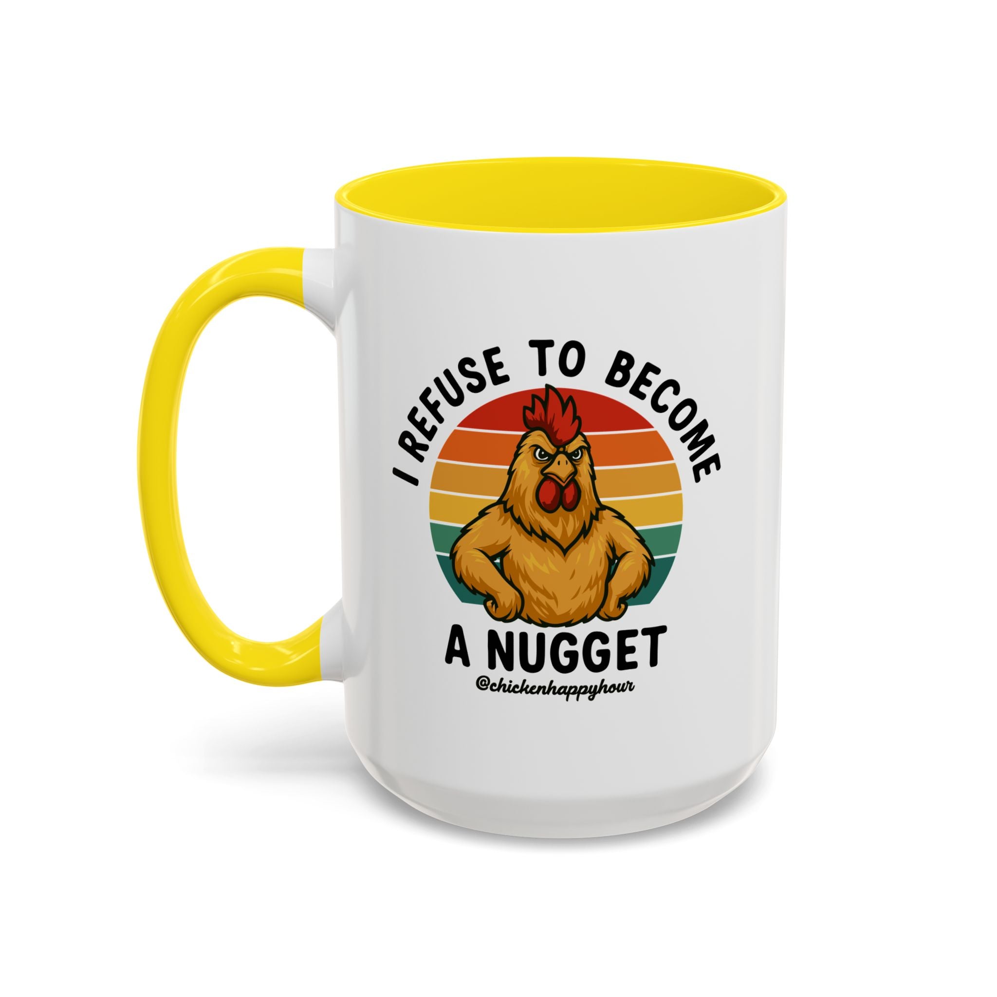 I Refuse To Become A Nugget Coffee Mug