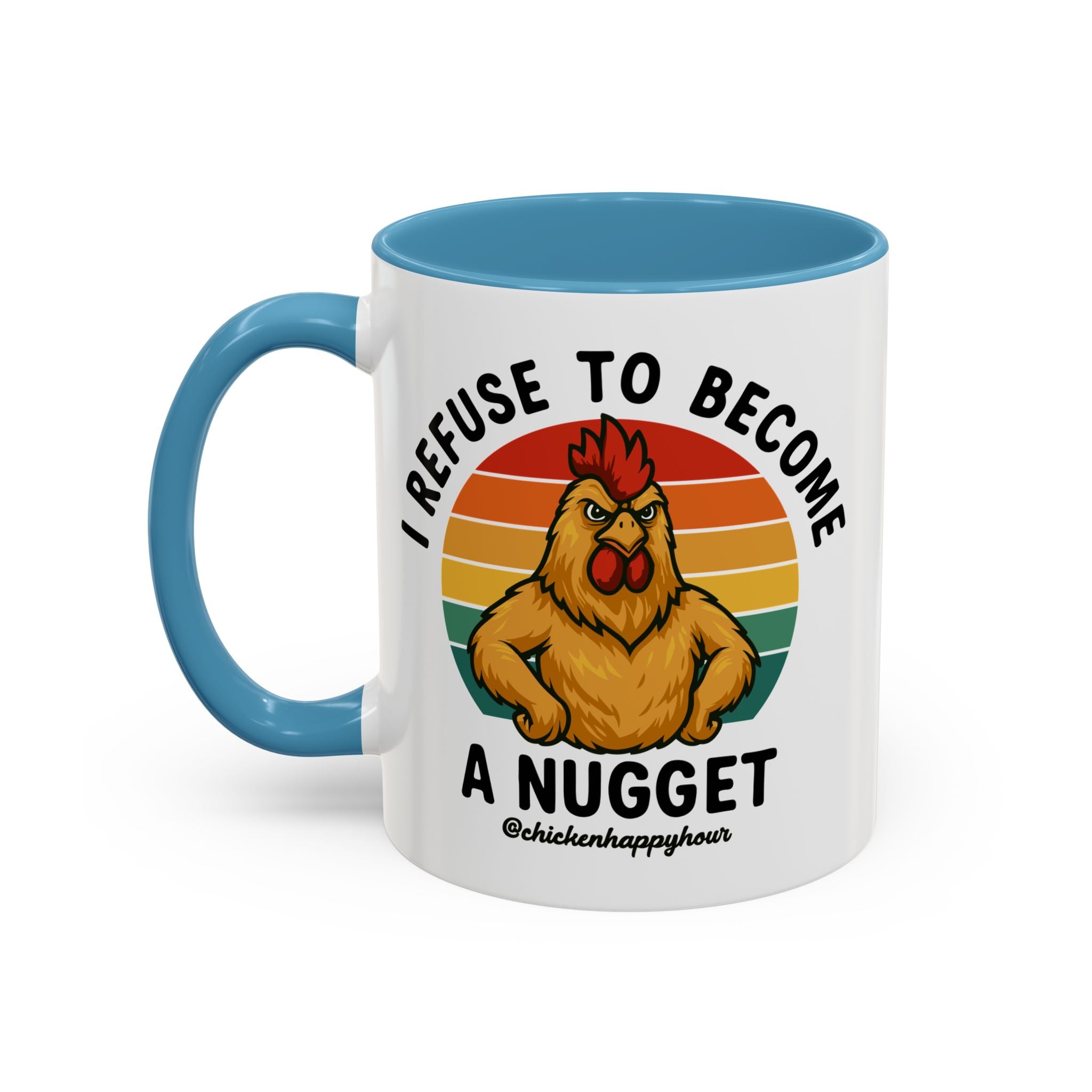 I Refuse To Become A Nugget Coffee Mug