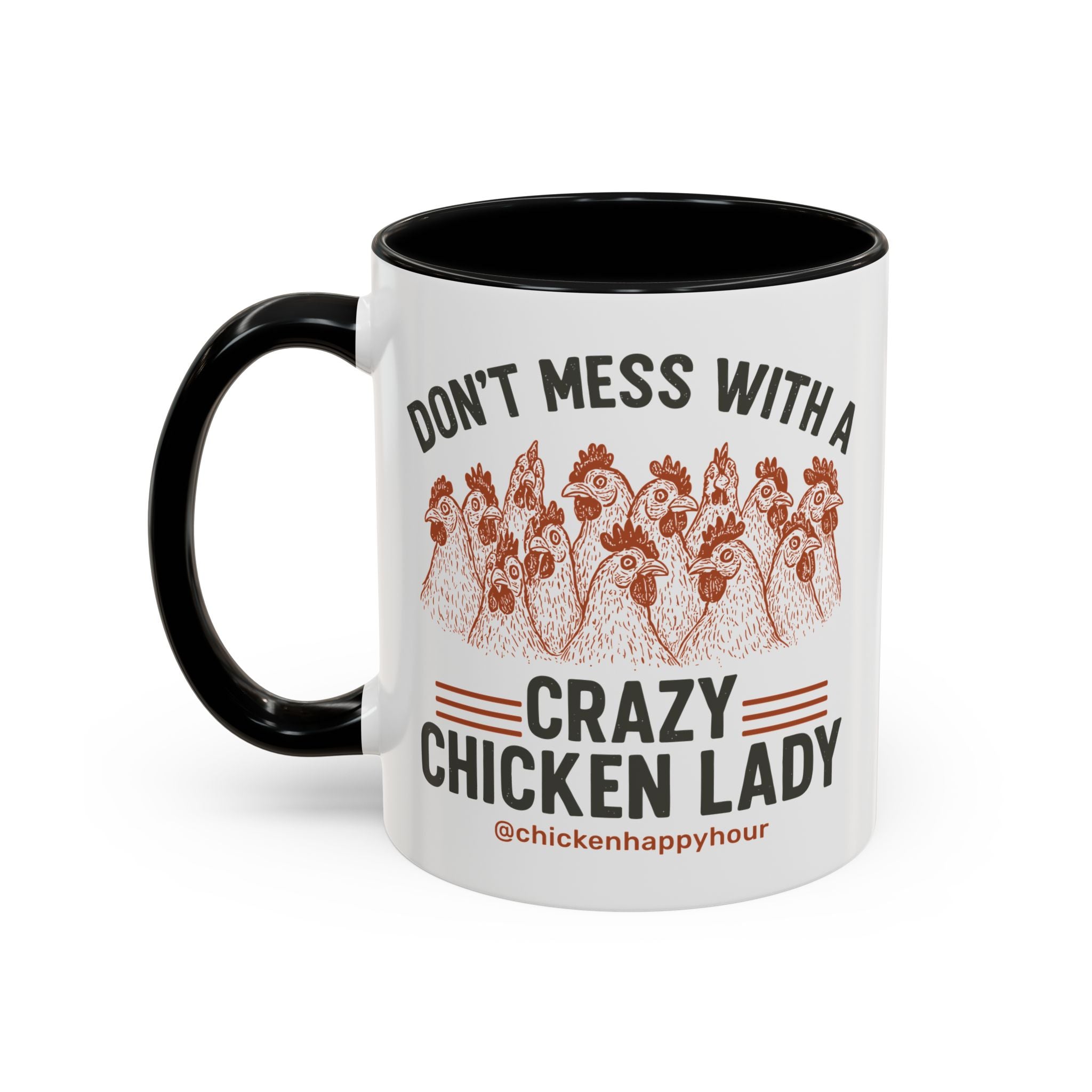 Don’t Mess With a Crazy Chicken Lady Coffee Mug