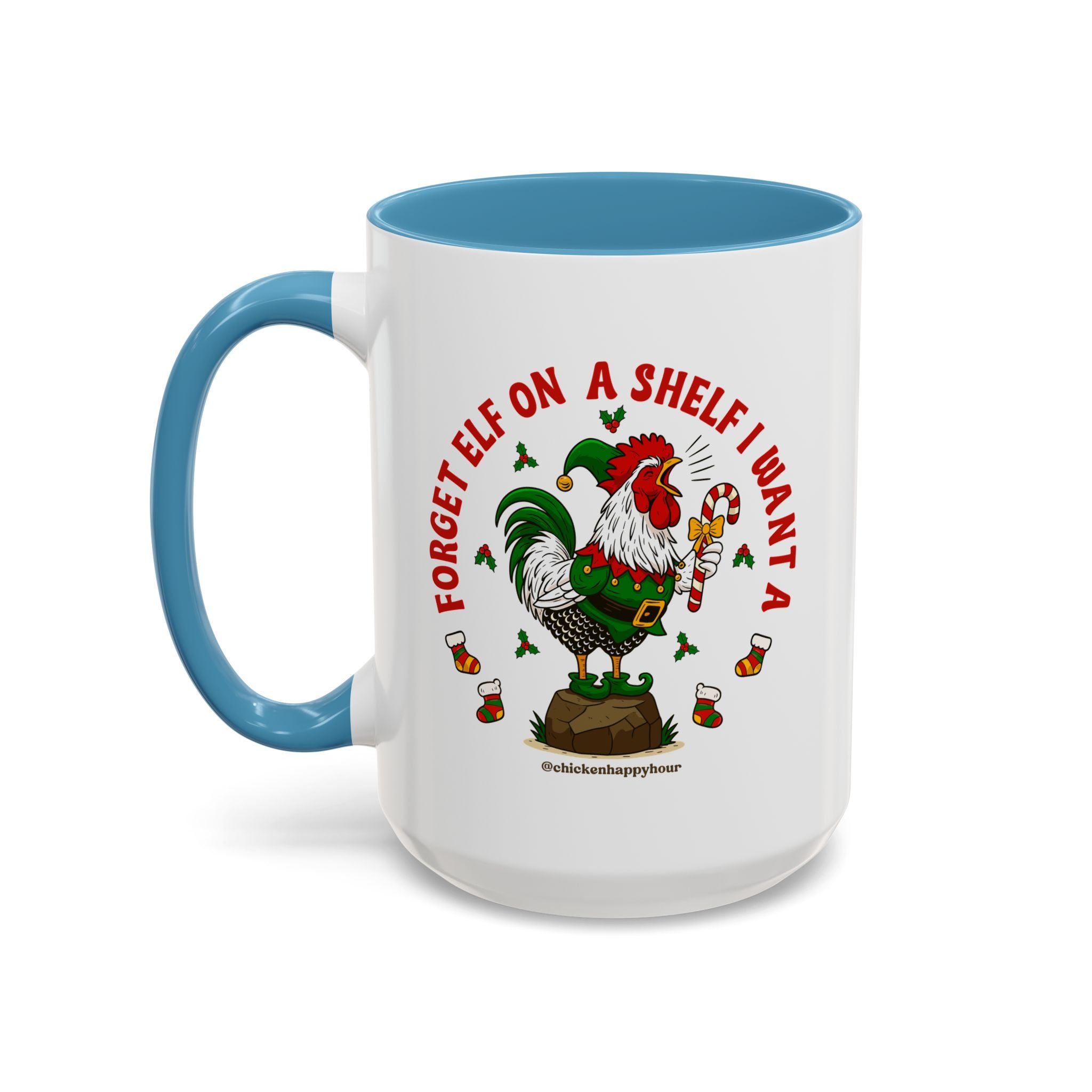 Forget Elf on a Shelf I Want A Coffee Mug