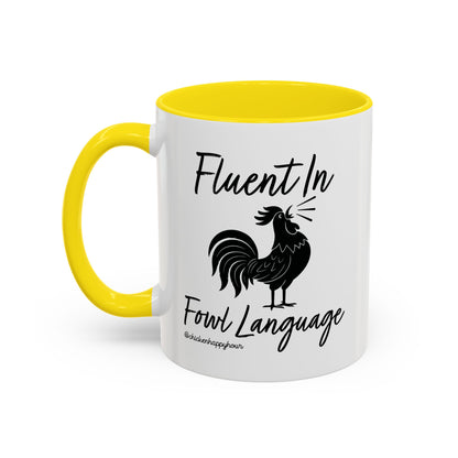 Fluent in Fowl Language 2 Coffee Mug