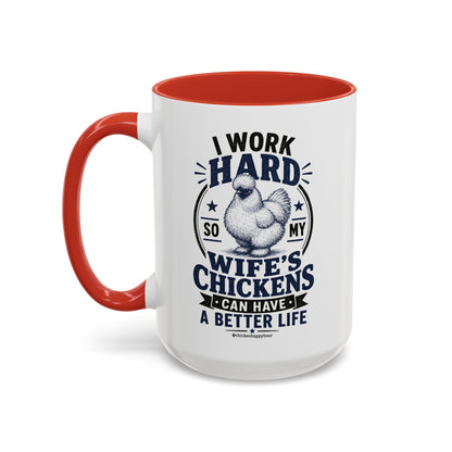 I Work Hard For Better Life Coffee Mug
