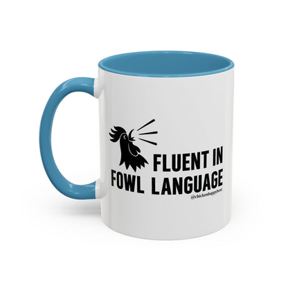 Fluent in Fowl Language Coffee Mug