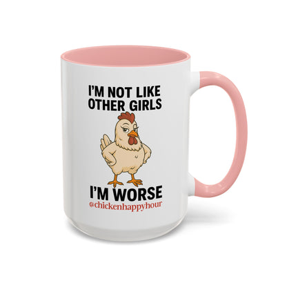I'm Not Like Other Girls I'm Worse Coffee Mug