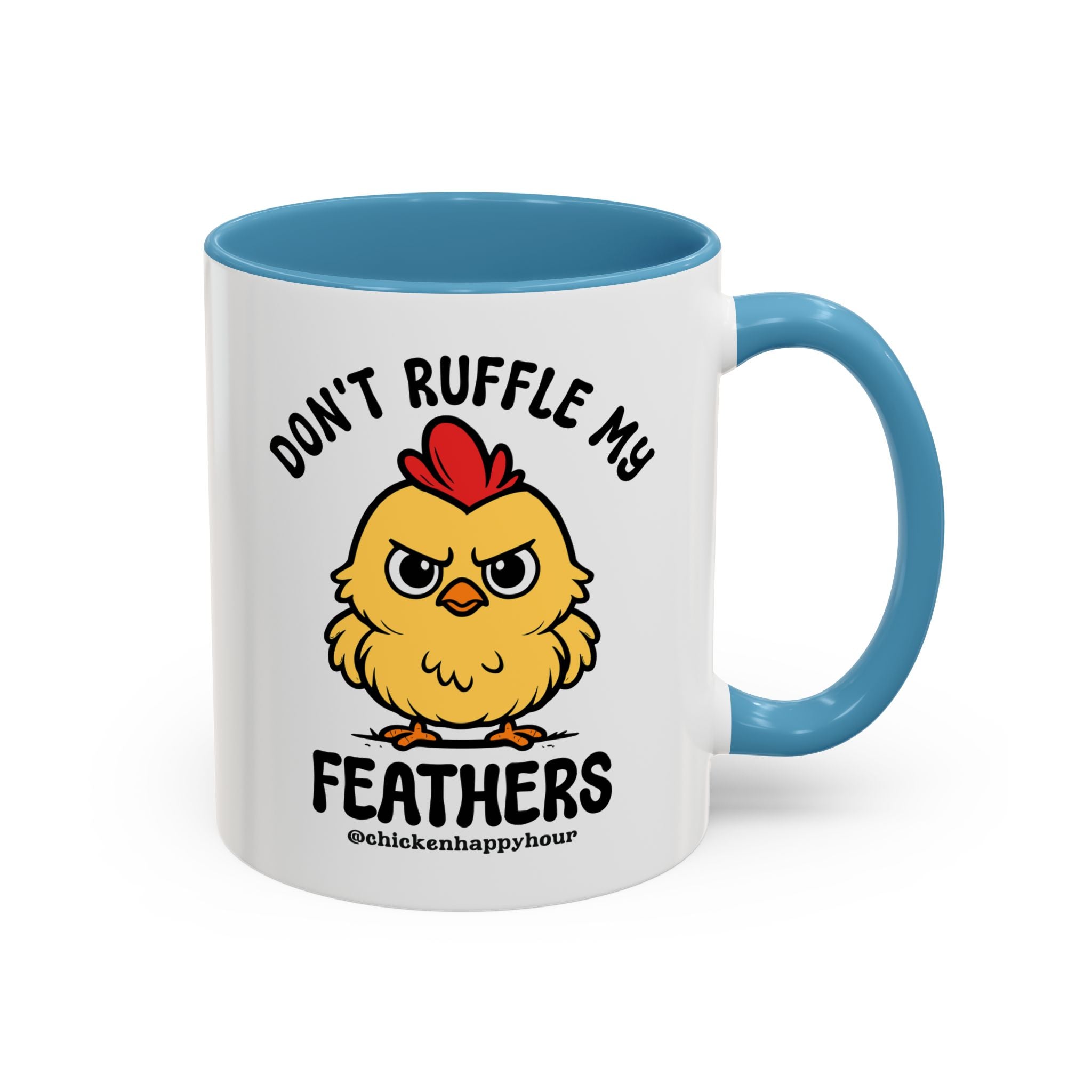 Don't Ruffle My Feathers Coffee Mug