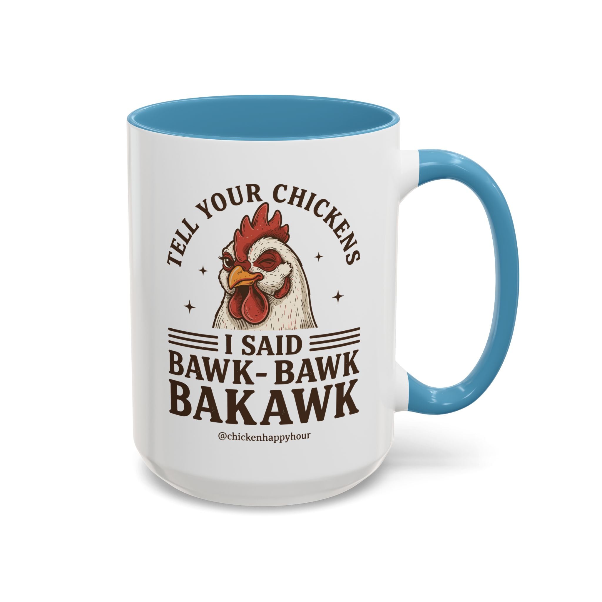 Tell Your Chickens Coffee Mug