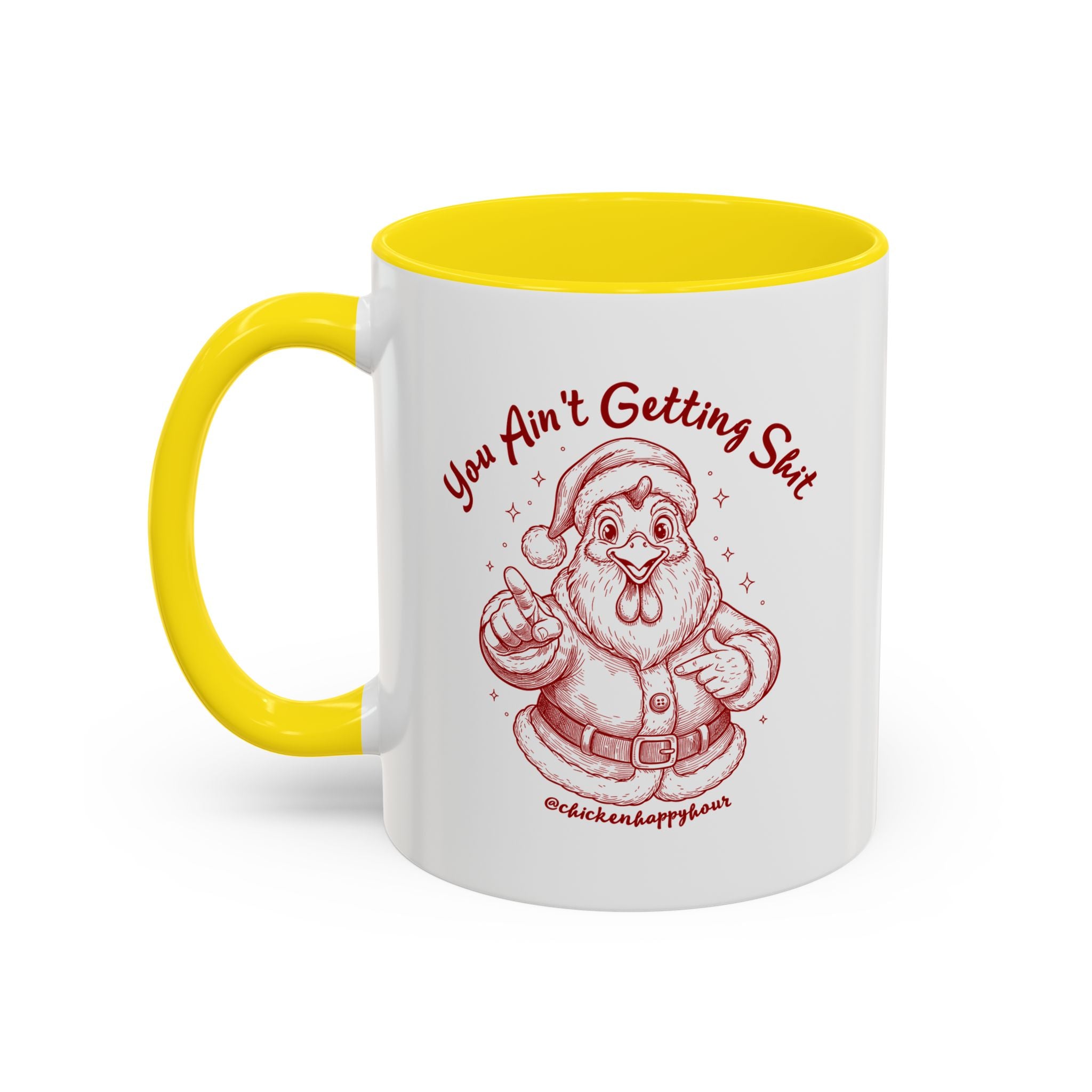 You Ain't getting SHIT Coffee Mug