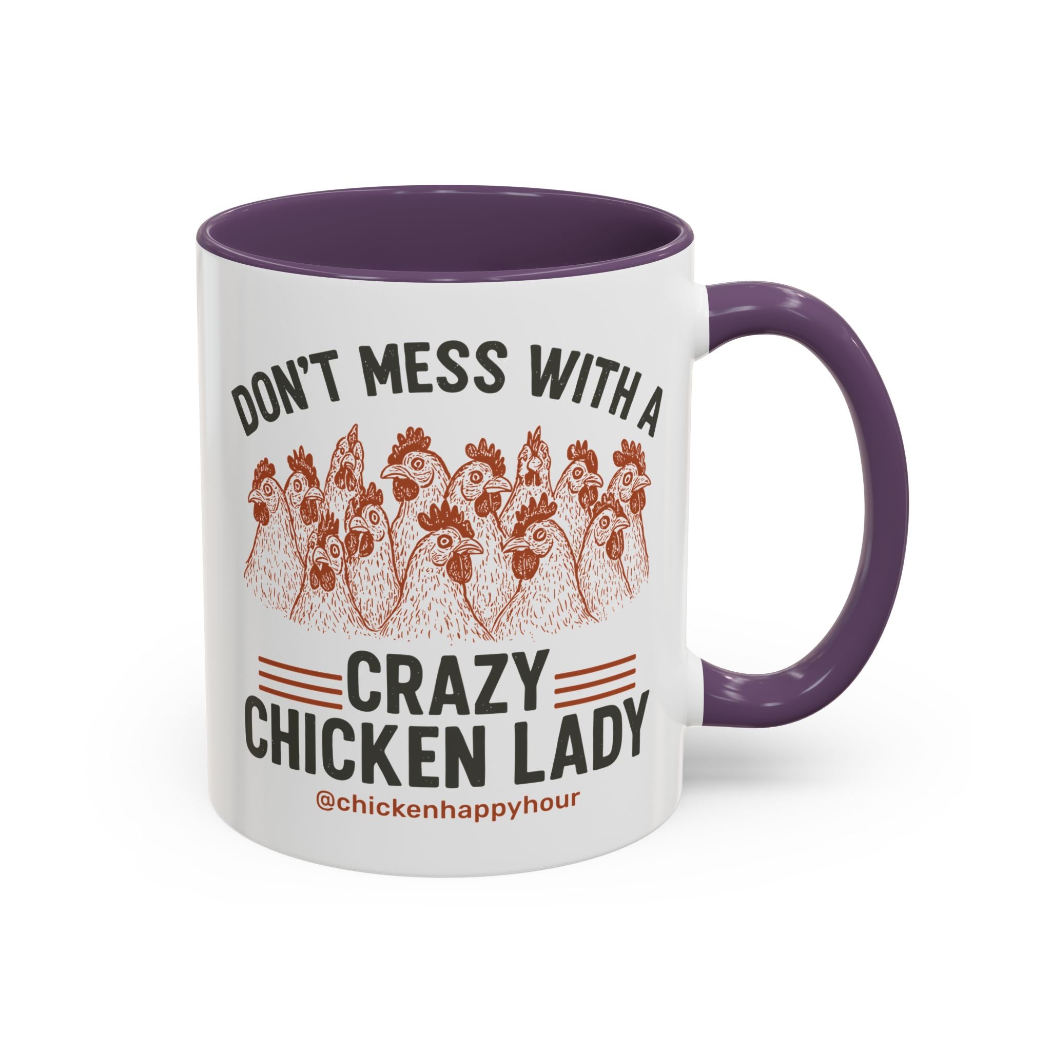 Don’t Mess With a Crazy Chicken Lady Coffee Mug
