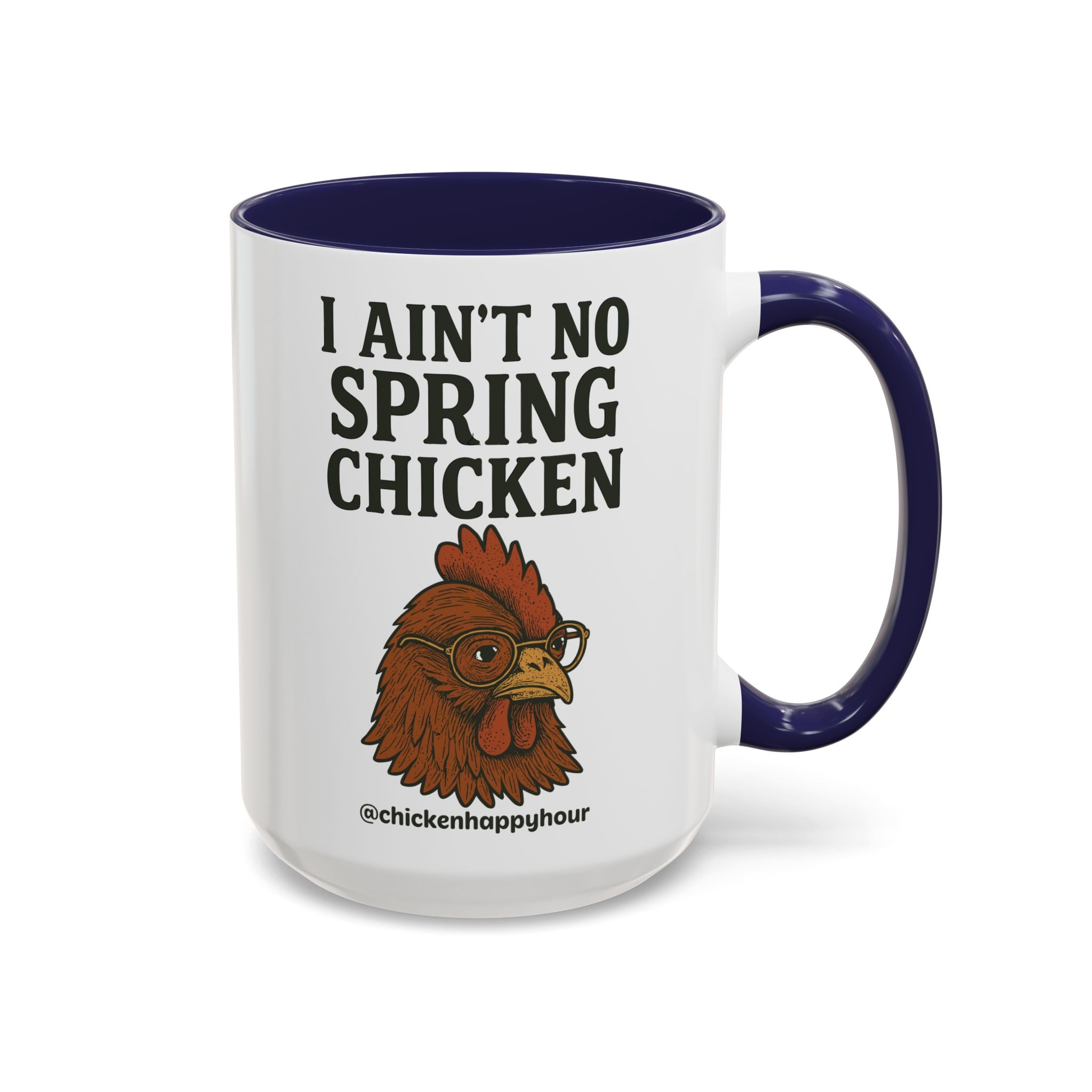 I Aint no Spring Chicken Coffee Mug