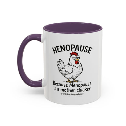 Henopause™ Because Coffee Mug