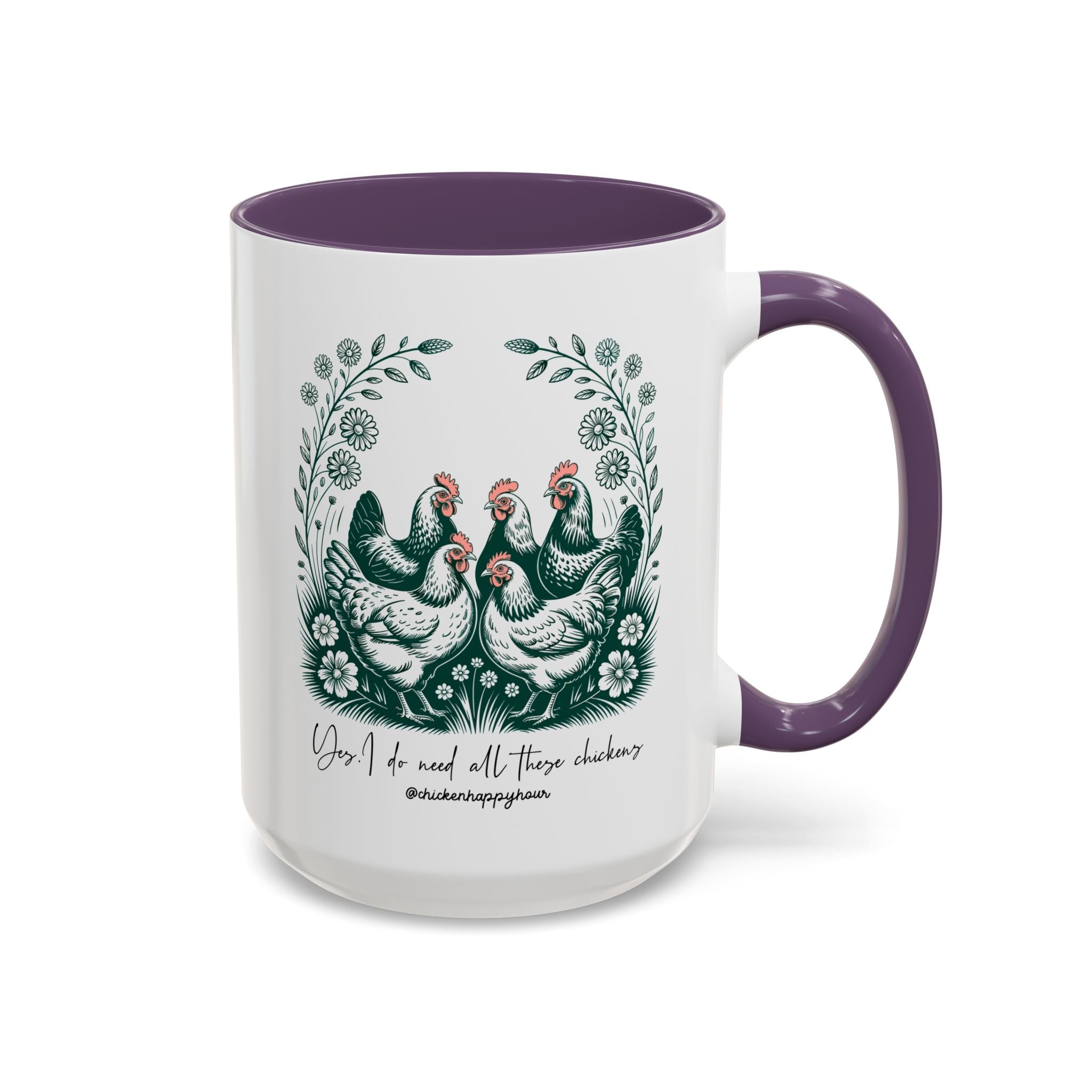 Yes I Do Need All These Chickens Coffee Mug
