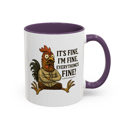 It's Fine, I'm Fine, Everything's Fine! Coffee Mug