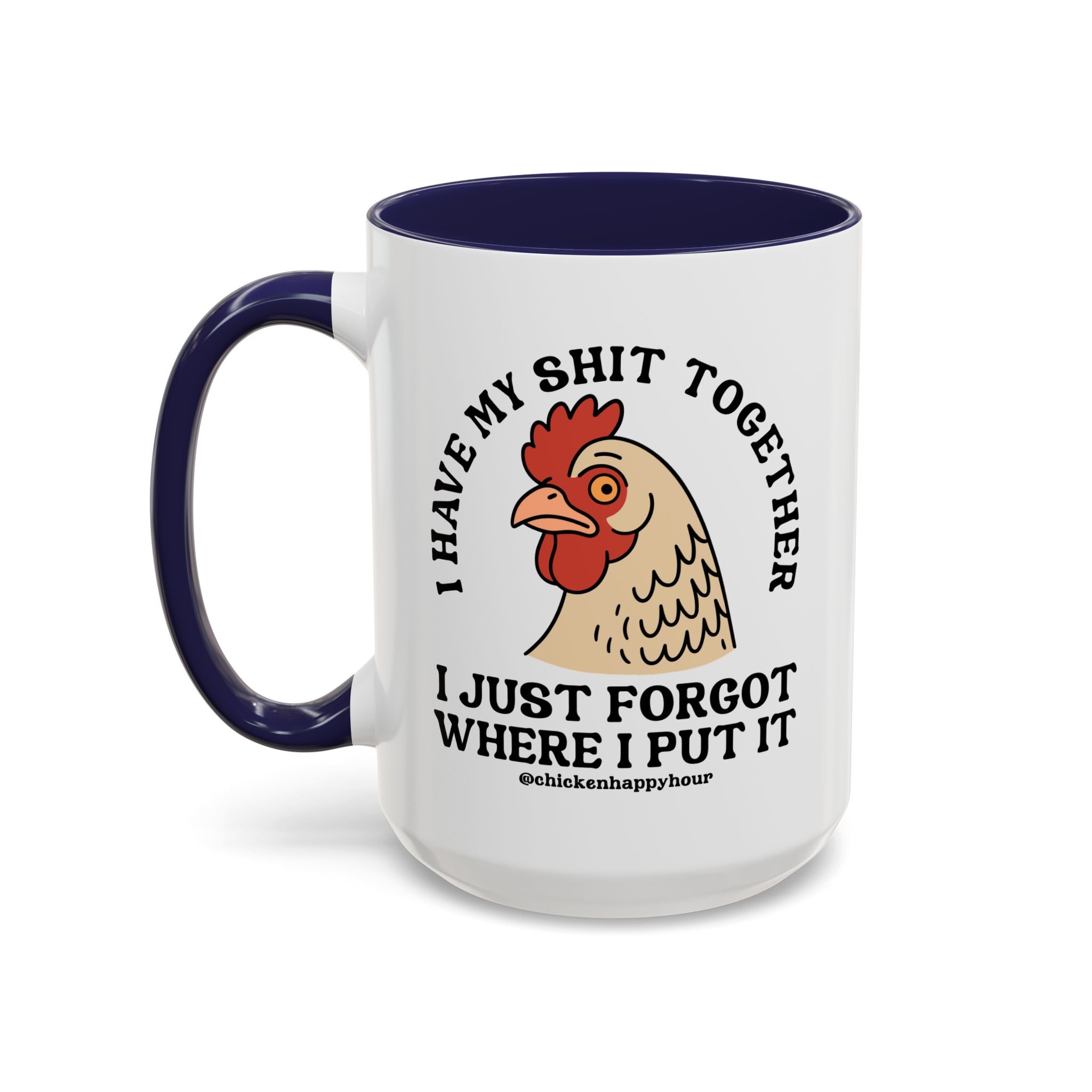 I Have My Shit Together Coffee Mug