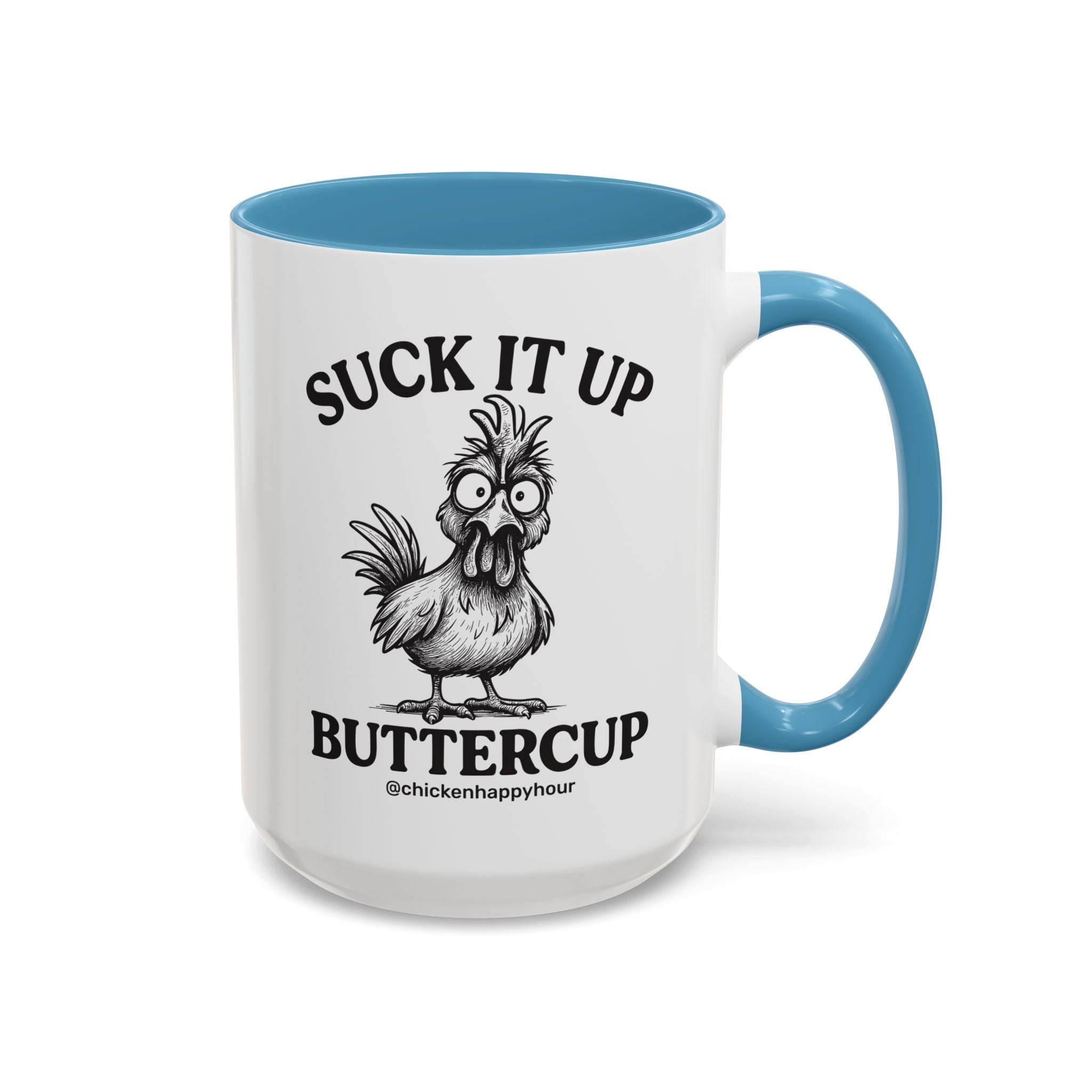 Suck It Up Buttercup Coffee Mug