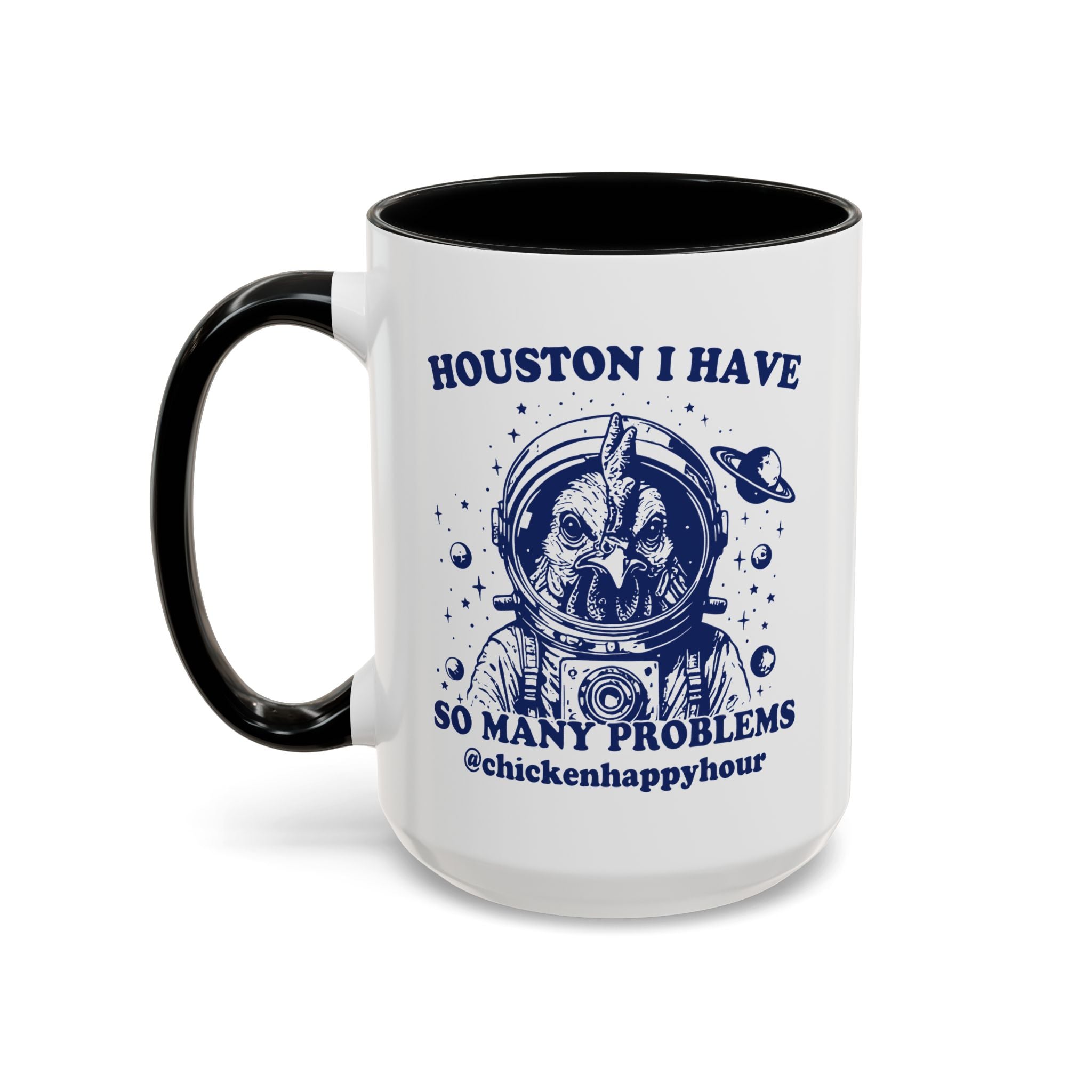 Houston I Have so Many Problems Coffee Mug