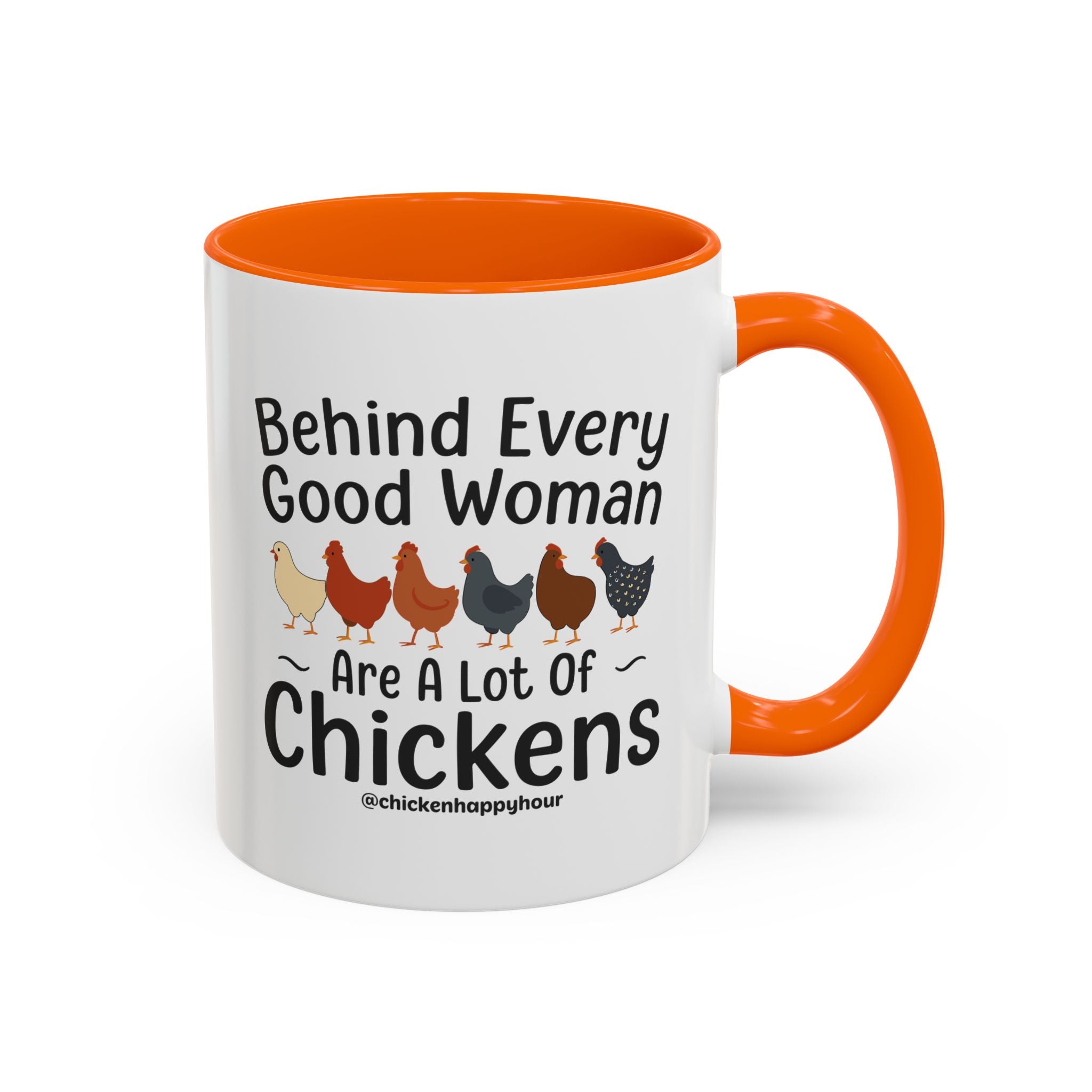 Behind Every Good Woman Are a Lot of Chickens Coffee Mug