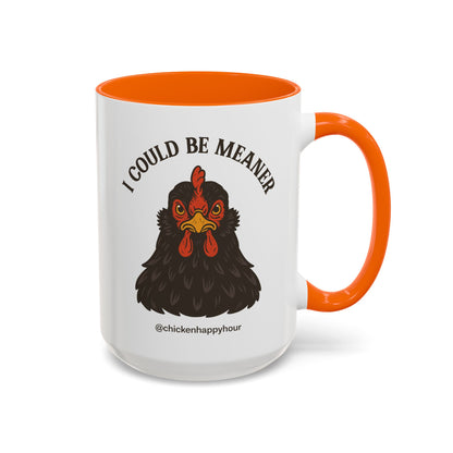 I Could be Meaner Coffee Mug