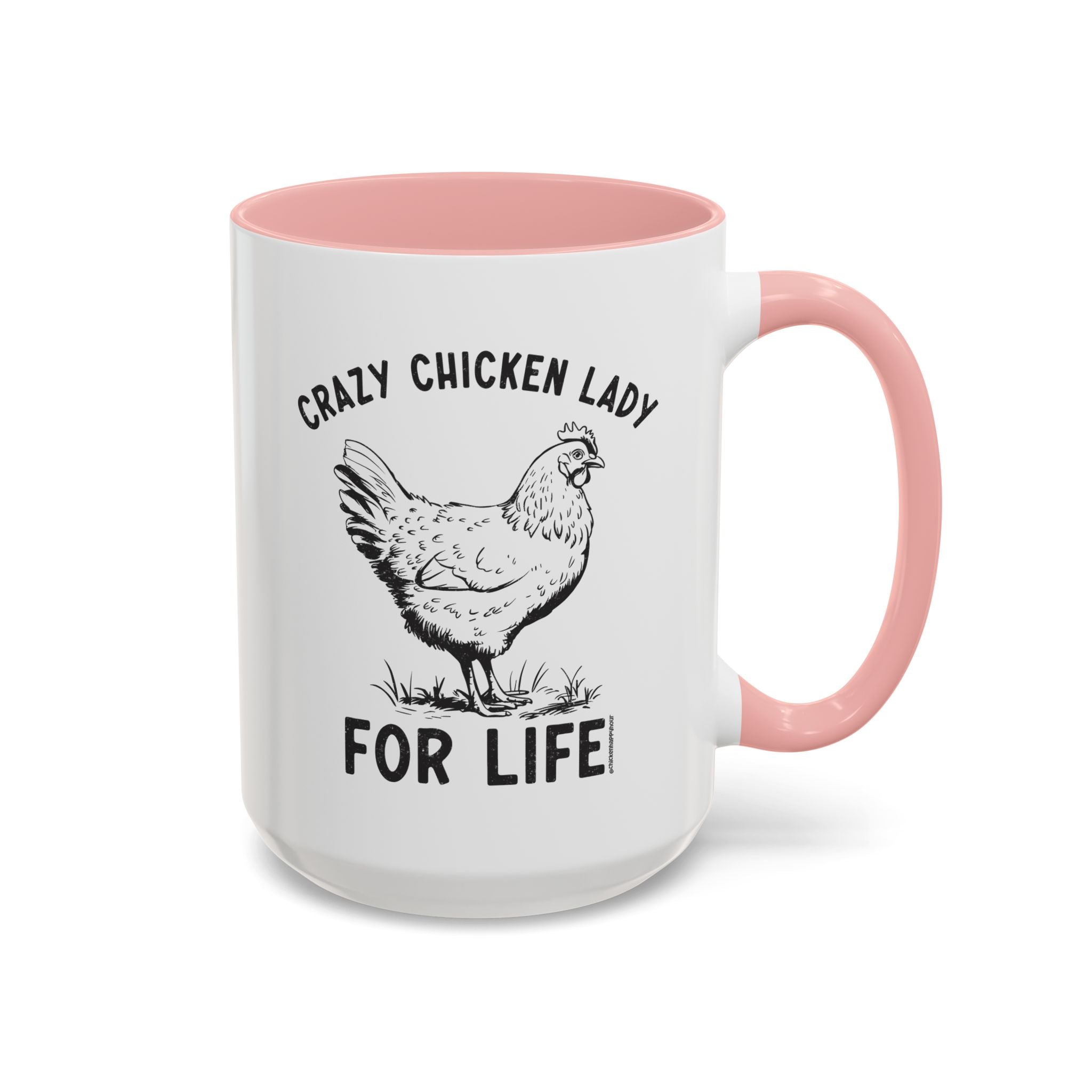 Crazy Chicken Lady For Life Coffee Mug