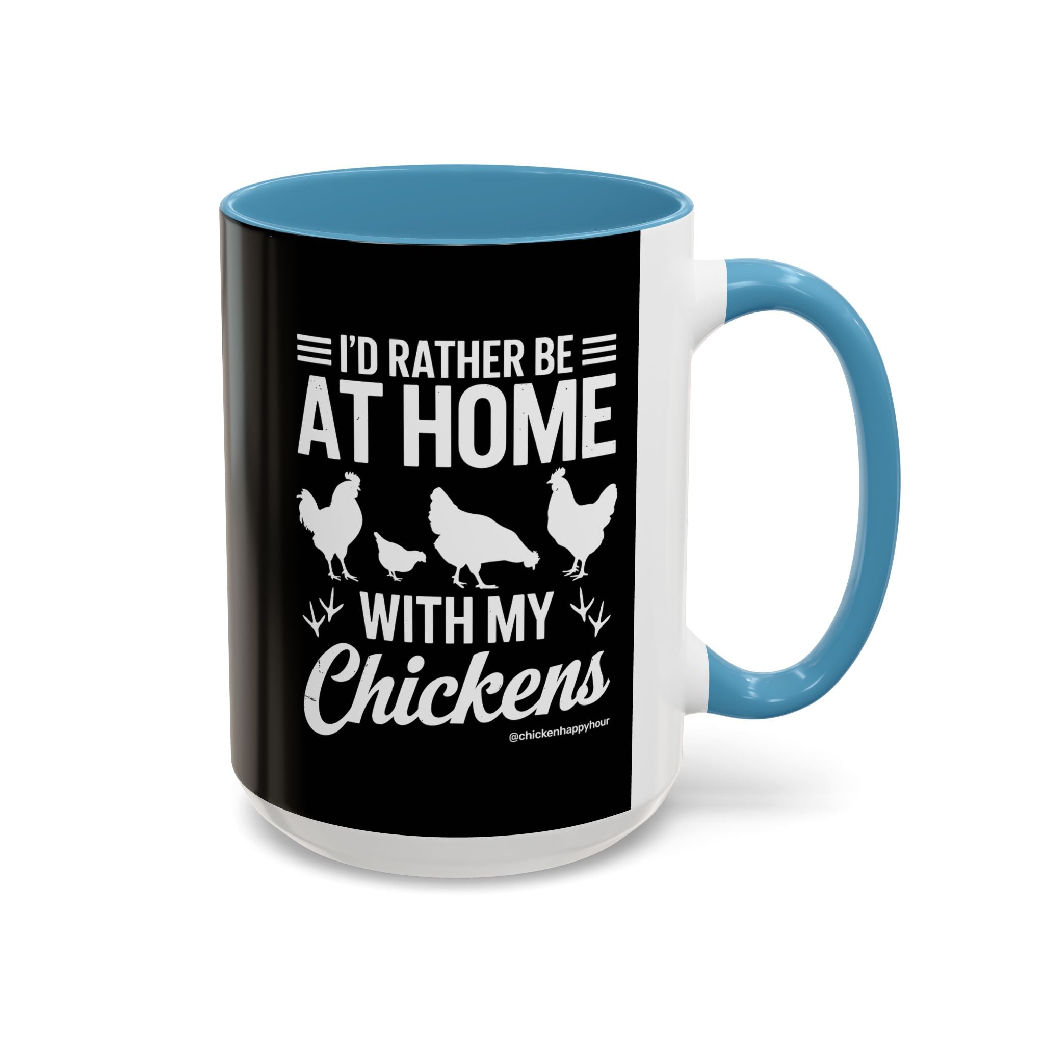 I'd Rather Be at Home With My Chickens Coffee Mug