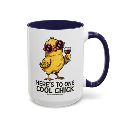 Here’s To One Cool Chick Coffee Mug