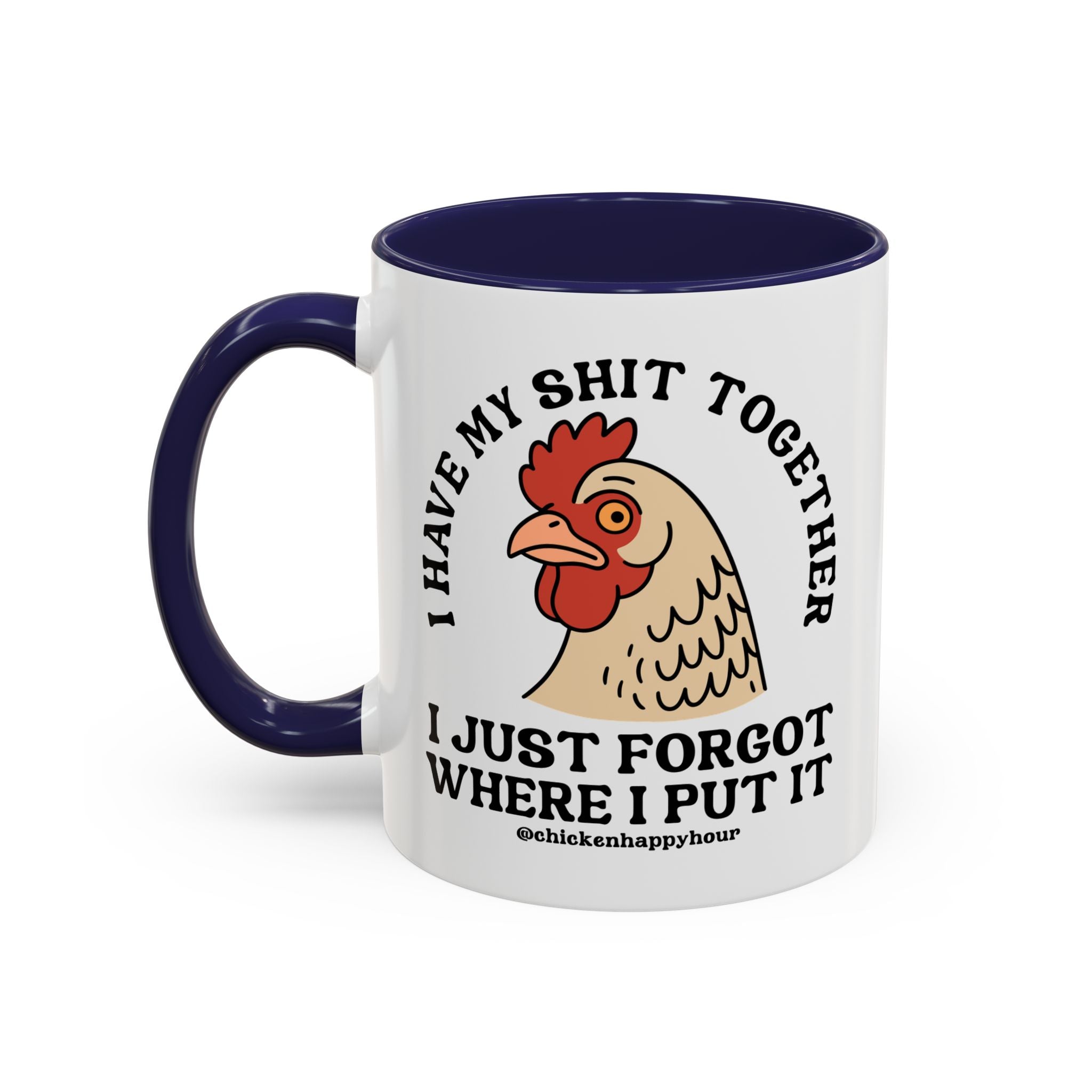 I Have My Shit Together Coffee Mug