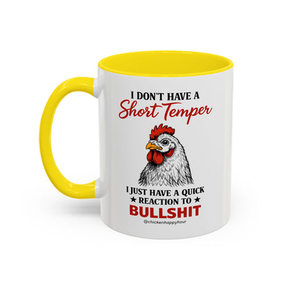 I Don't Have A Short Temper Coffee Mug