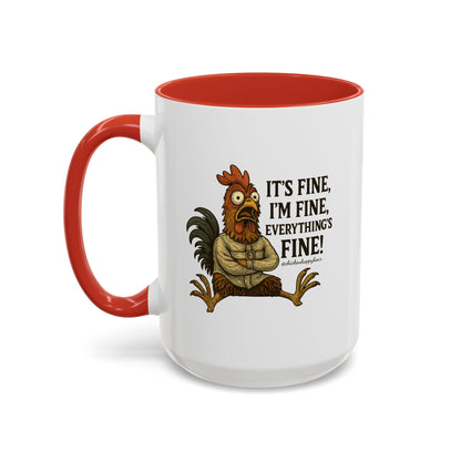 It's Fine, I'm Fine, Everything's Fine! Coffee Mug