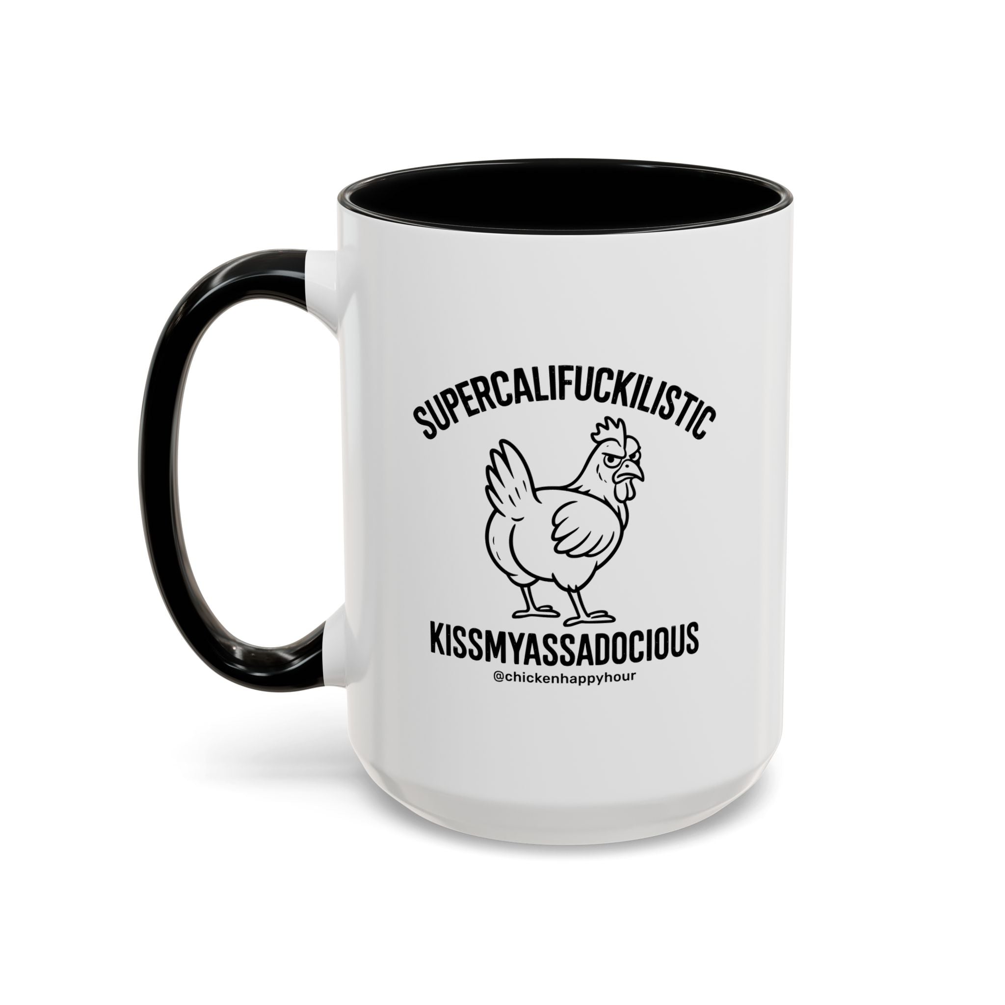 Supercalifuckilistic Kissmyassadocious Black Coffee Mug
