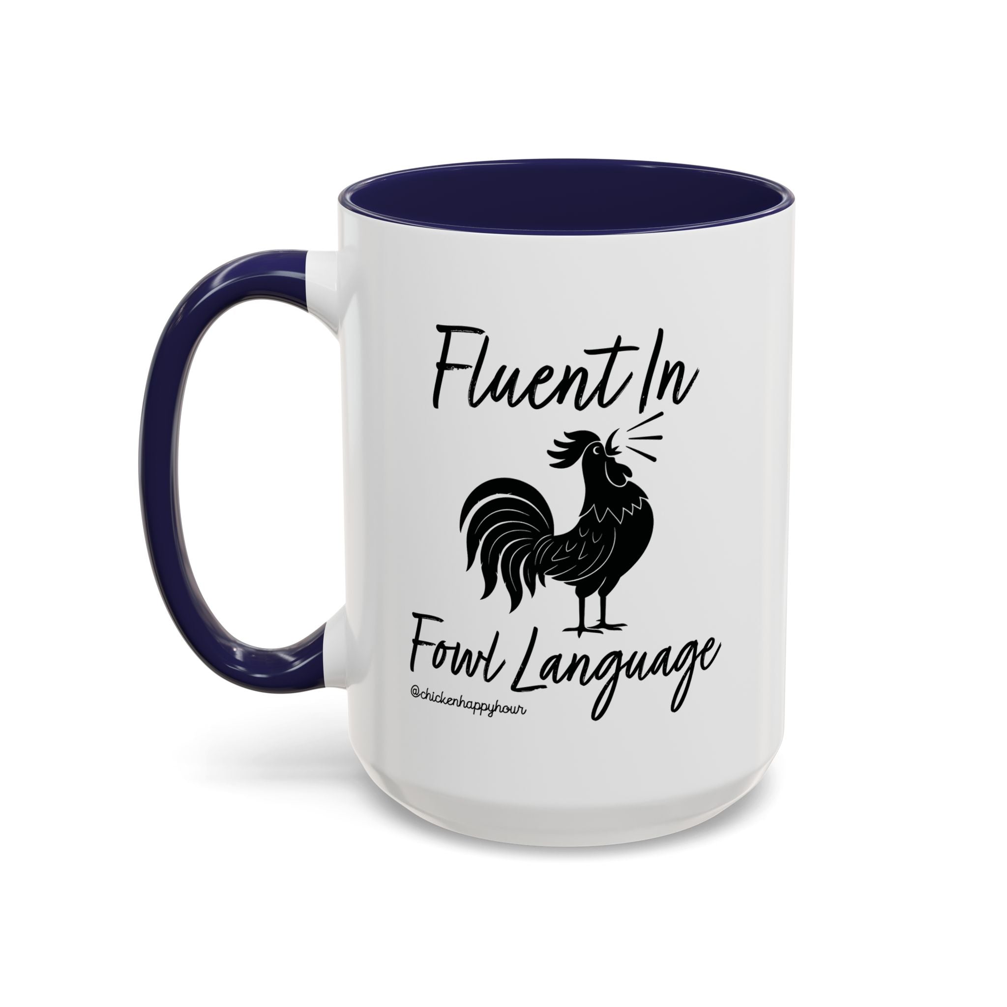 Fluent in Fowl Language 2 Coffee Mug