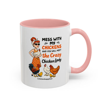 Mess With My Chicken Coffee Mug