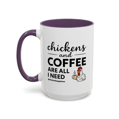 Chickens and Coffee are All I Need Coffee Mug