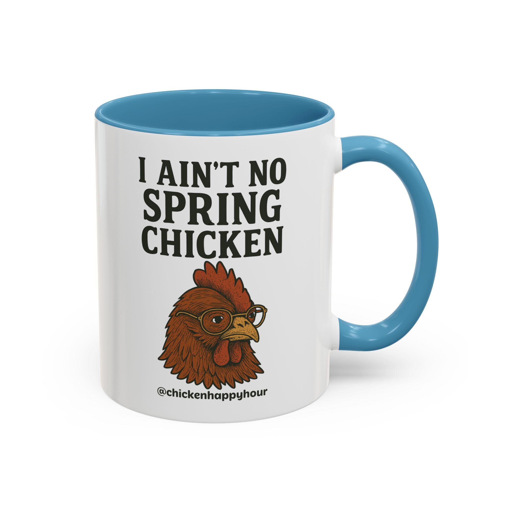 I Aint no Spring Chicken Coffee Mug