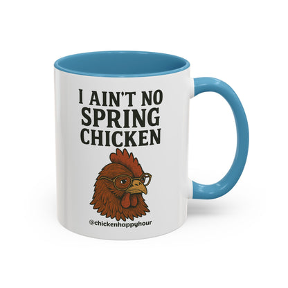 I Aint no Spring Chicken Coffee Mug