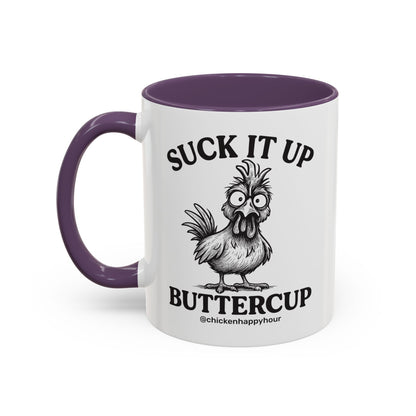 Suck It Up Buttercup Coffee Mug