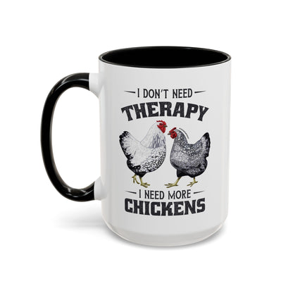 I Don't Need Therapy Coffee Mug
