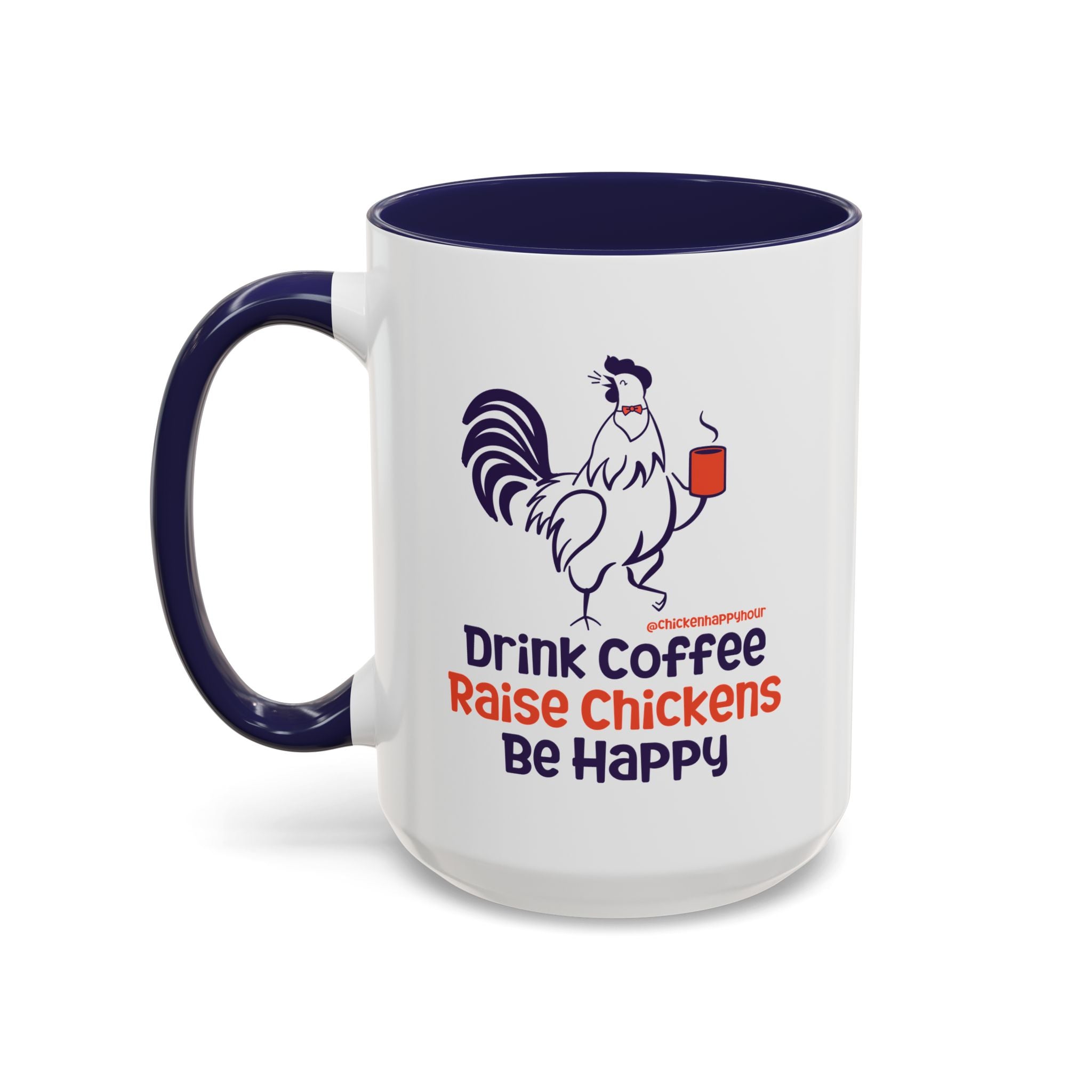 Drink Coffee Raise Chickens Coffee Mug