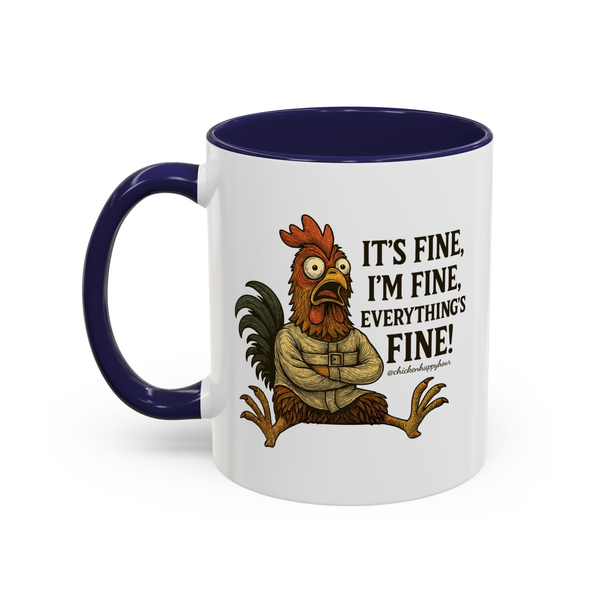 It's Fine, I'm Fine, Everything's Fine! Coffee Mug