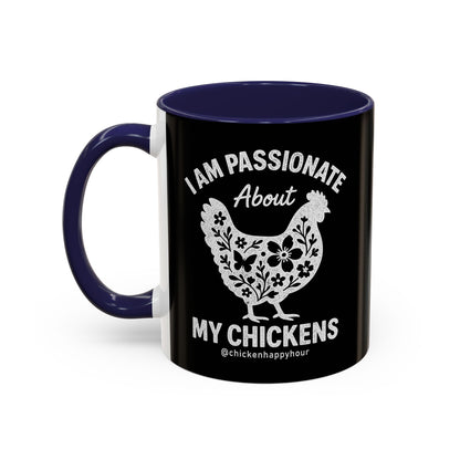 I Am Passionate About My Chicken Coffee Mug