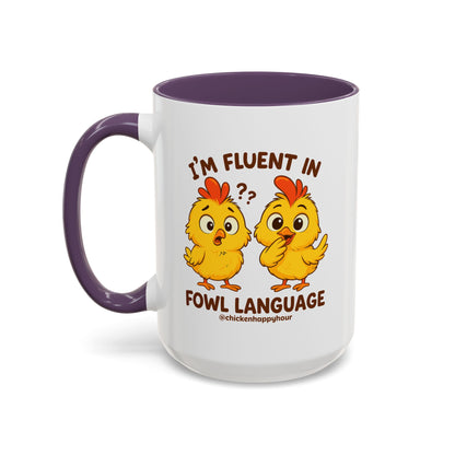 I'm Fluent in Fowl Language Coffee Mug